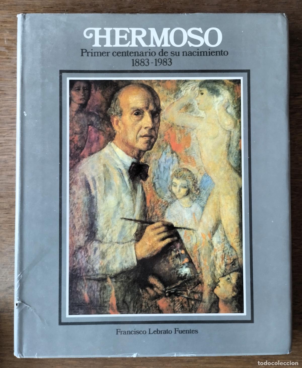 Arte: FRANCISCO LEBRATO FUENTES, HERMOSO, PRIMER CENTENARIO DE SU NACIMIENTO, 1883-1983