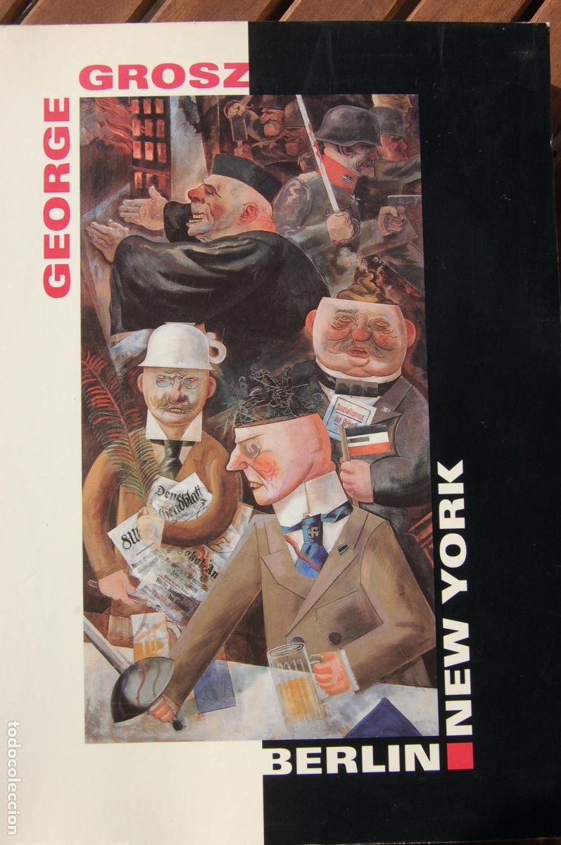 Arte: GEORGE GROSZ. Berl&iacute;n-New York. Cat&aacute;logo de 32x24,5. 592 pp. A&ntilde;o 1994.Buen estado. Nat Galerie Berlin