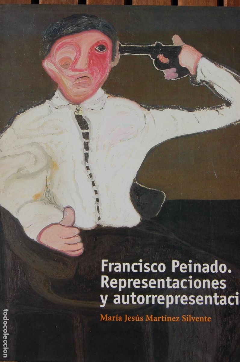 Arte: FRANCISCO PEINADO Firma autor. Representaci&oacute;nes y autorrepresentaci&oacute;n.Cat&aacute;logo de 30x24,6. 357pp.