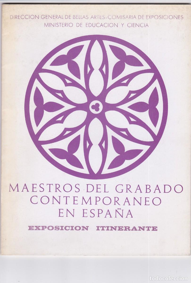 Arte: Maestros del Grabado Contempor&aacute;neo en Espa&ntilde;a - Exposici&oacute;n Itinerante -1974- Direc. Gen. Bellas Artes