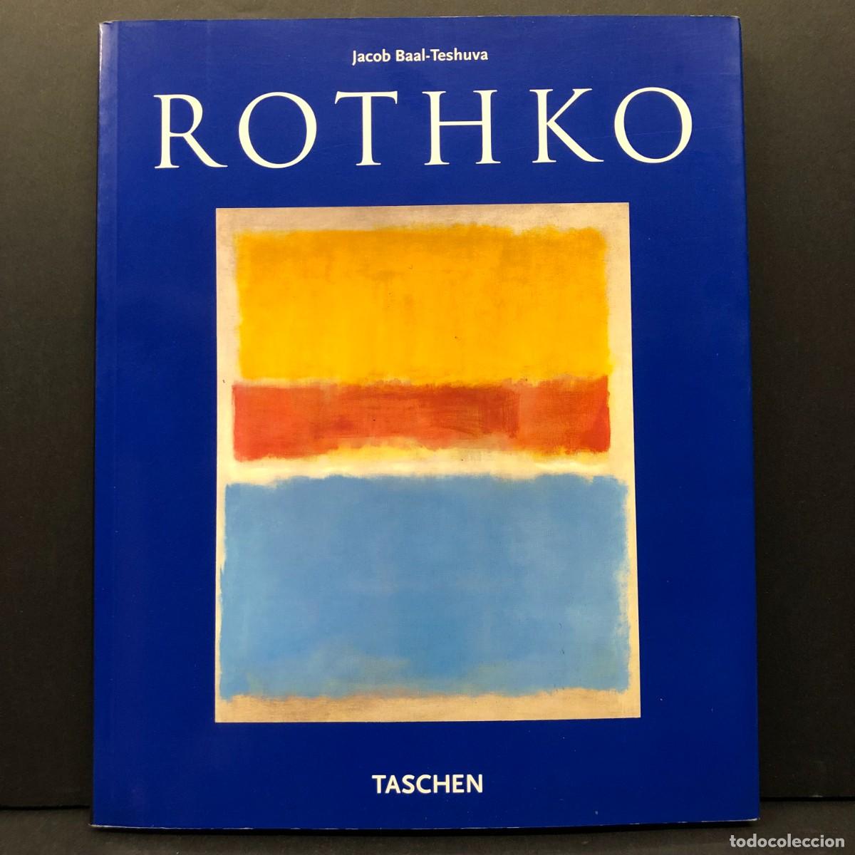 Arte: ROTHKO - TASCHEN - 2003 - JACOB BAAL-TESHUVA - CATALOGO ARTE / 2593