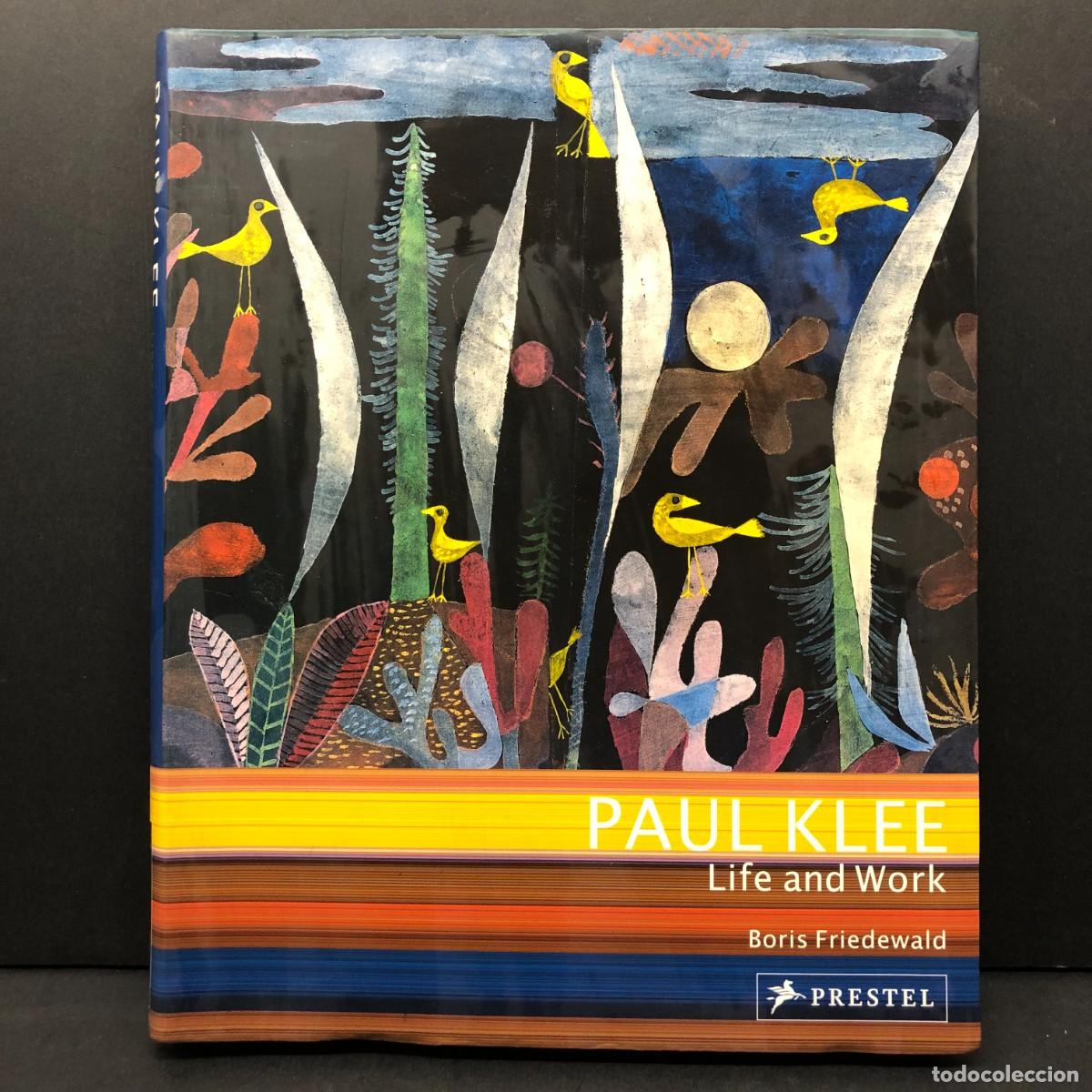 Arte: PAUL KLEE - LIFE AND WORK - BORIS FRIEDEALD - PRESTEL - 2011 / 2611