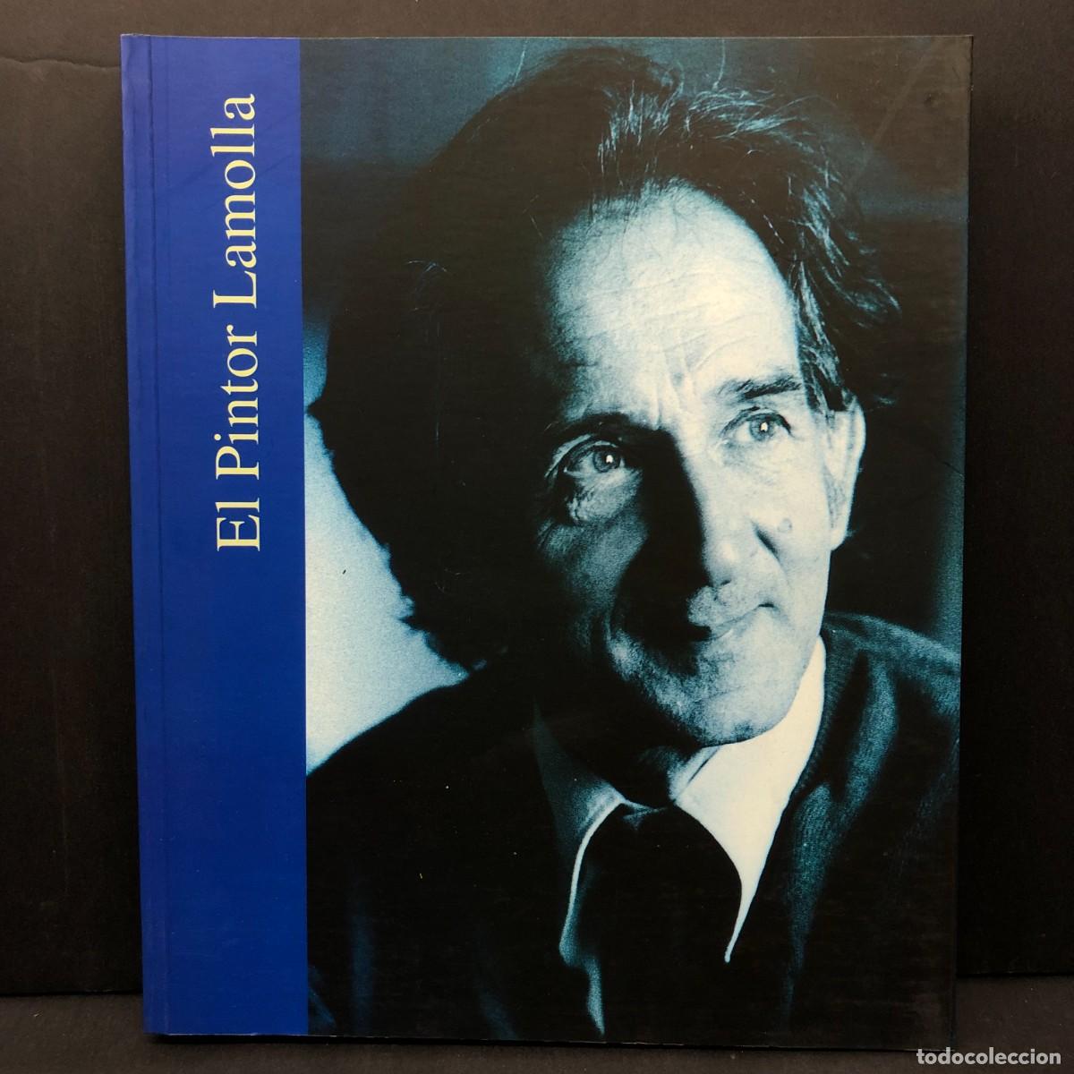 Arte: EL PINTOR LAMOLLA - MUSEU D'ART JAUME MORERA - 1998 - AJUNTAMENT DE LLEIDA / 2647