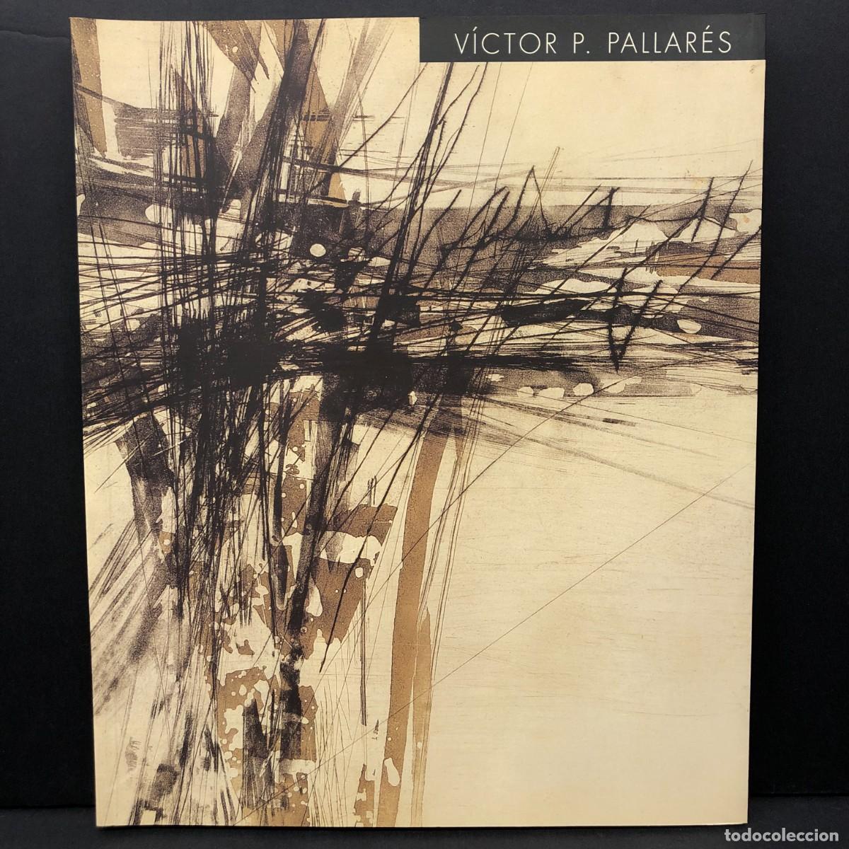Arte: V&Iacute;CTOR P. PALLAR&Eacute;S - MUSEU D'ART JAUME MORERO - AJUNTAMENT DE LLEIDA - 1998 / 2781