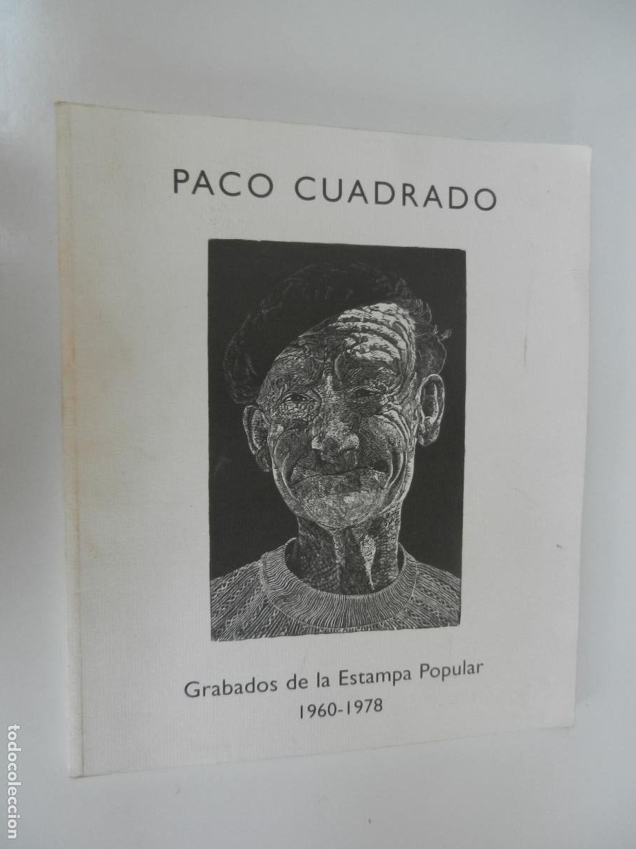 Arte: PACO CUADRADO - GRABADOS DE LA ESTAMPA POPULAR - 1960-1978 - CATALOGO 2008