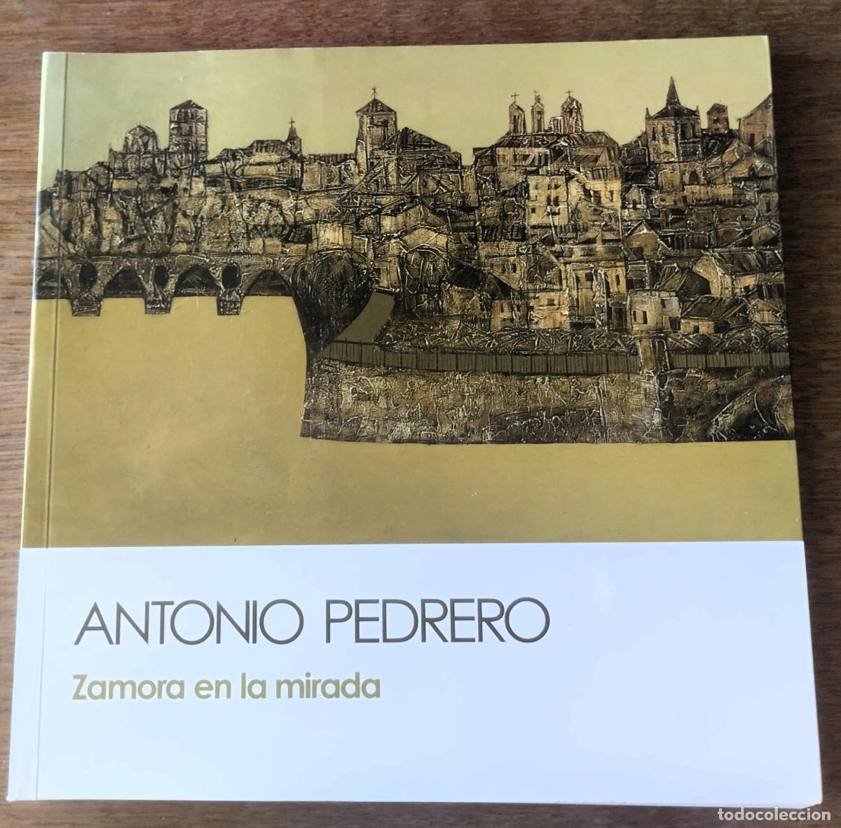 Arte: Antonio Pedrero, Zamora en la mirada, cat&aacute;logo, 2024, dedicado. con tarjet&oacute;n de felicitaci&oacute;n