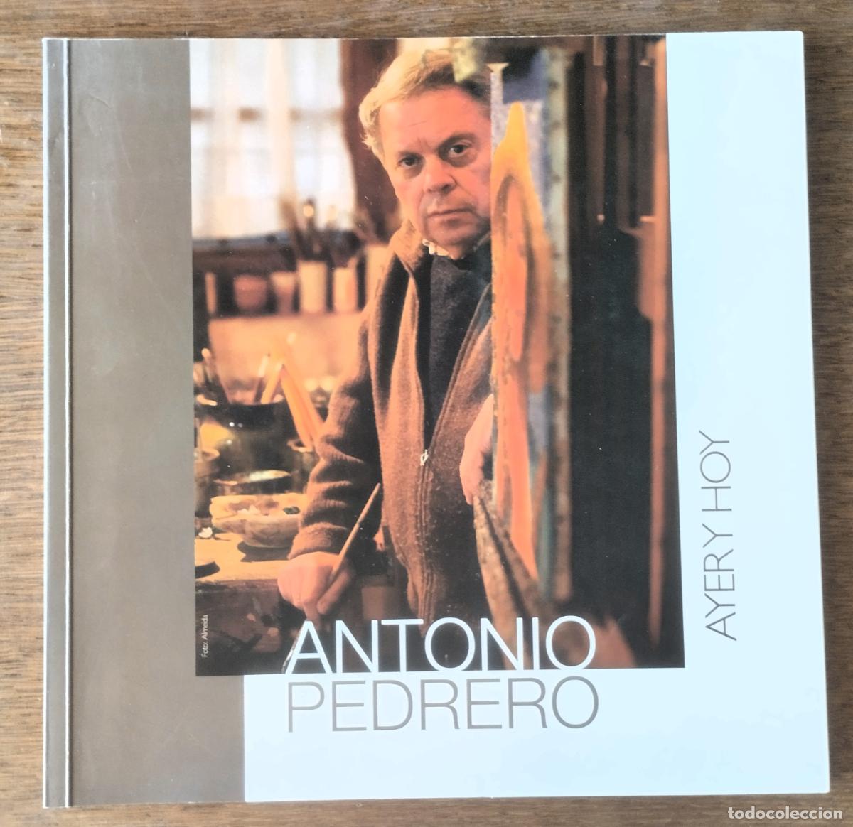 Arte: Antonio Pedrero, Ayer y hoy, Galer&iacute;a del Valle, Zamora, 2017, dedicado a mano por el pintor