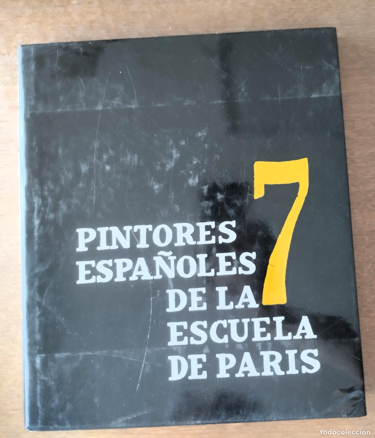 Arte: 7 PINTORES ESPA&Ntilde;OLES DE LA ESCUELA DE PAR&Iacute;S, CAJA MADRID, 1993