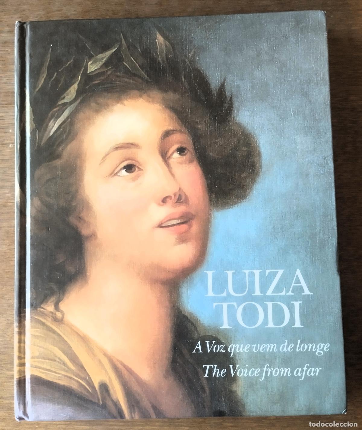 Arte: Luiza Todi, 1753-1833, A voz que vem de longe Lisboa. 2003..