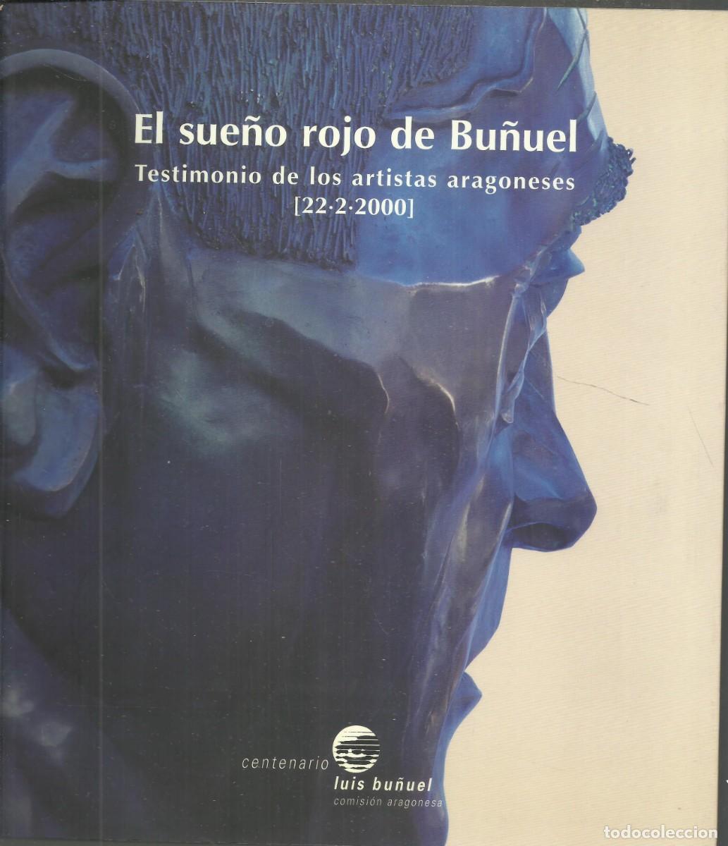 Arte: El sue&ntilde;o rojo de Bu&ntilde;uel. Zaragoza 2000.