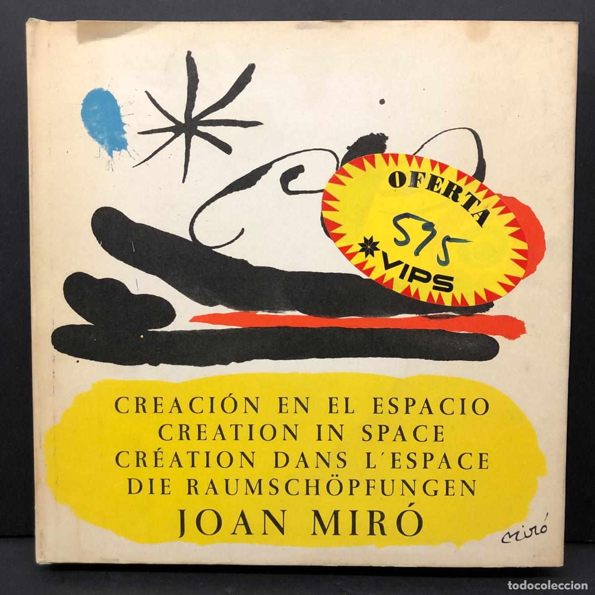 Arte: CREACI&Oacute;N EN EL ESPACIO - JOAN MIR&Oacute; - CREATION IN SPACE CR&Eacute;ATION DANS L'ESPACE - CAT&Aacute;LOGO ARTE / 4212