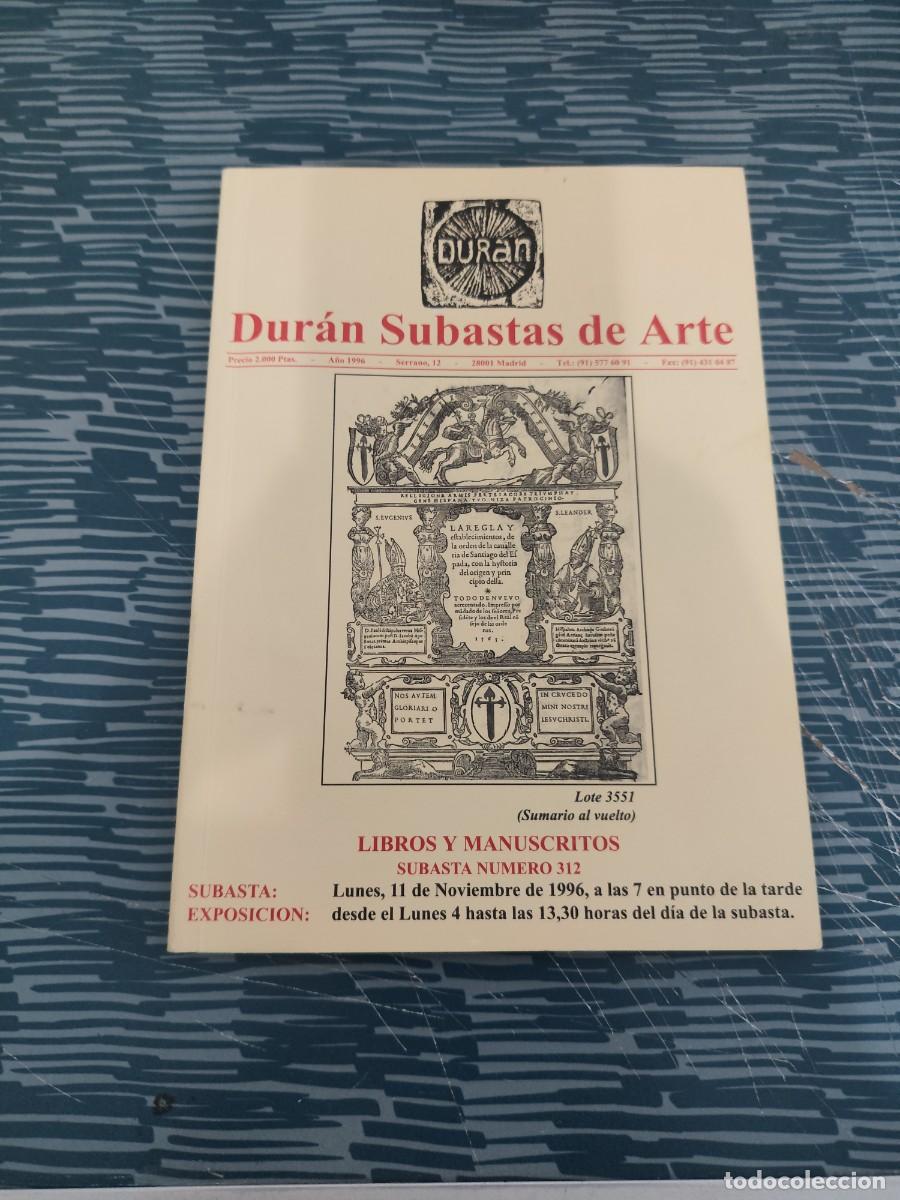 Arte: DURAN,SUBASTAS DE ARTE, LIBROS Y MANUSCRITOS, SUBASTA NUM.312,133 P&Aacute;G.