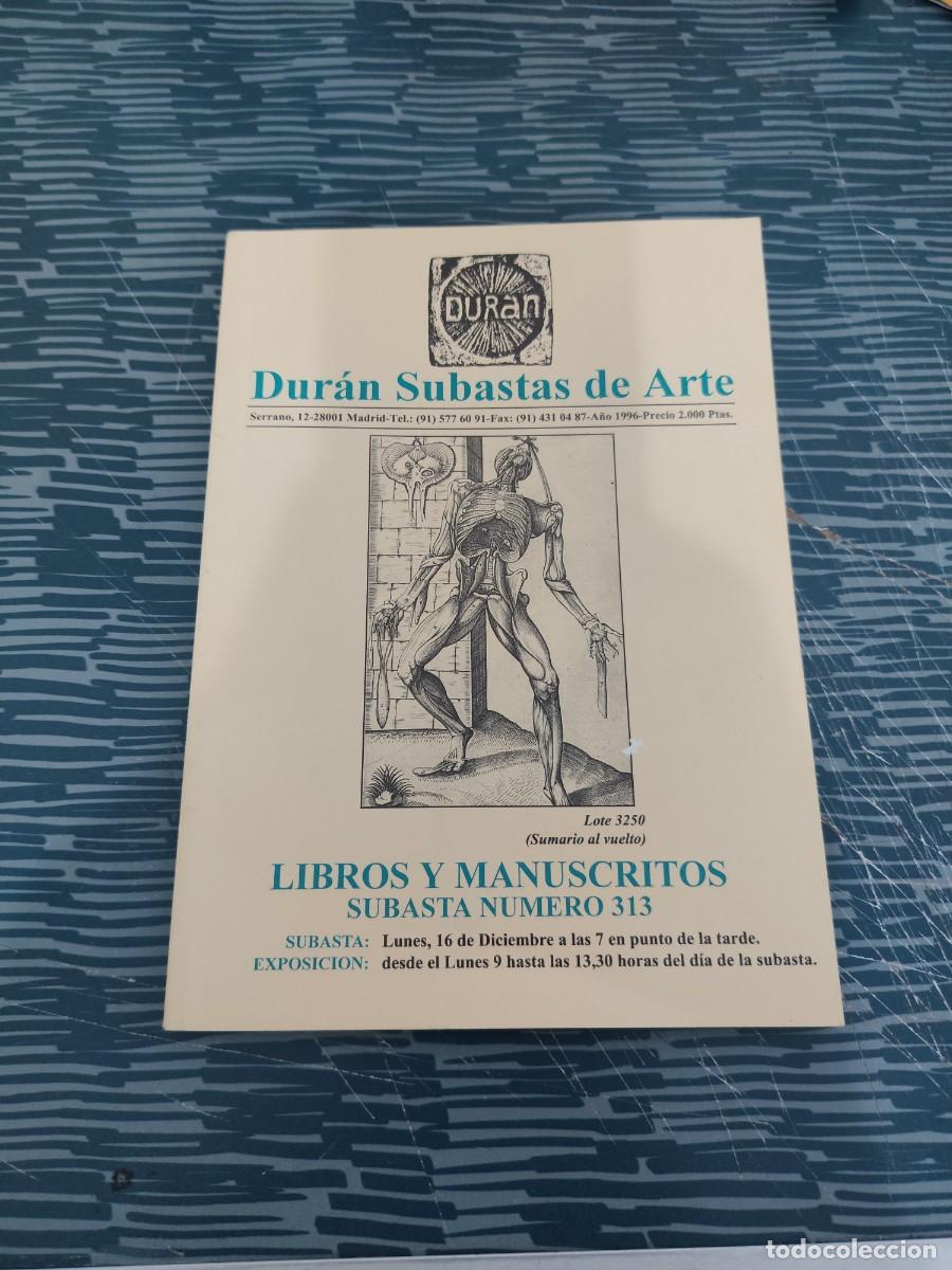 Arte: DURAN,SUBASTAS DE ARTE, LIBROS Y MANUSCRITOS, SUBASTA NUM.313,127 P&Aacute;G.
