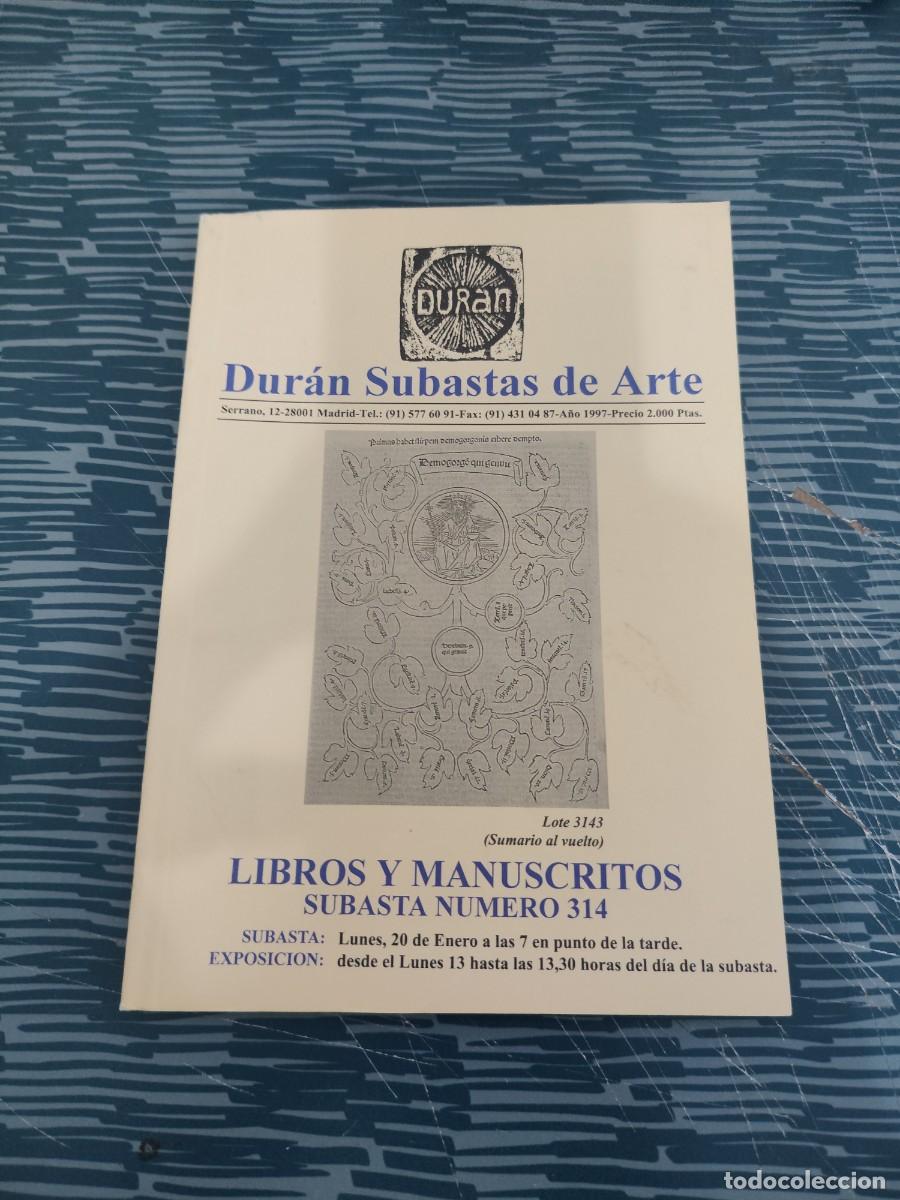 Arte: DURAN,SUBASTAS DE ARTE, LIBROS Y MANUSCRITOS, SUBASTA NUM.314,127 P&Aacute;G.
