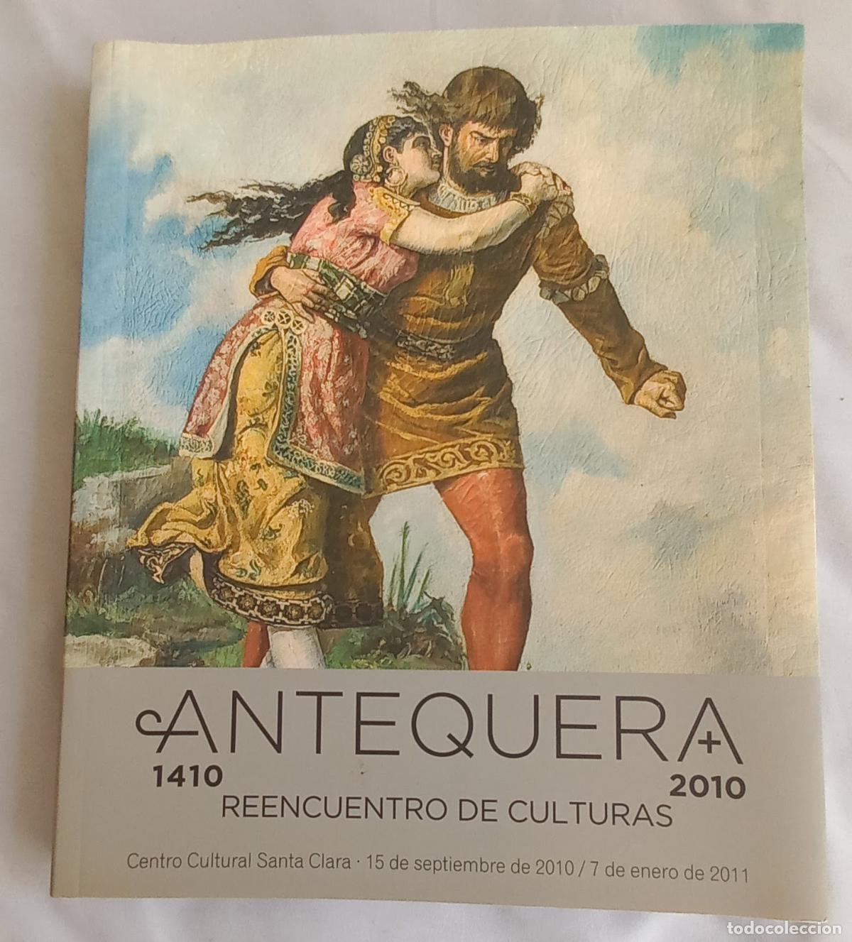 Arte: Antequera 1410-2010 Reencuentro de culturas, celebrado en Centro Cultural Santa Clara.Antonio Parejo
