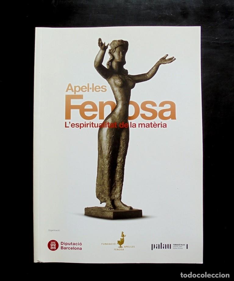 Arte: Apel&middot;les Fenosa, l&rsquo;espiritualitat de la mat&egrave;ria 2010 impecable cat&agrave;leg Diputaci&oacute; de Barcelona
