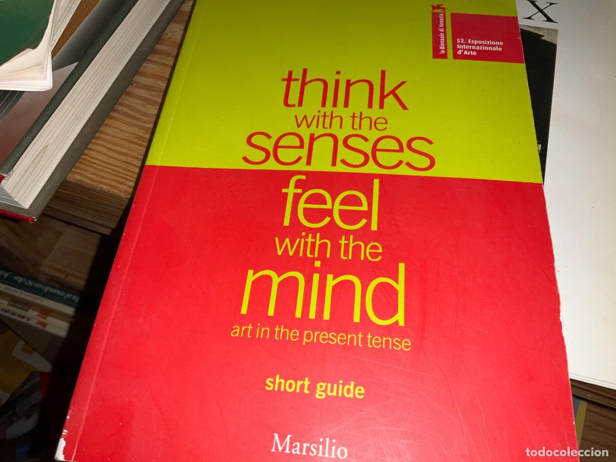 Arte: think with the senses, feel with the mind. Art in the present tense. la Biennale di Venecia