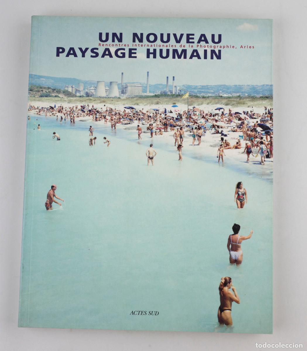 Arte: Un nouveau paysage humain. Rencontres de la photographie Arles. 1998. Actes sud. 28x22cm.