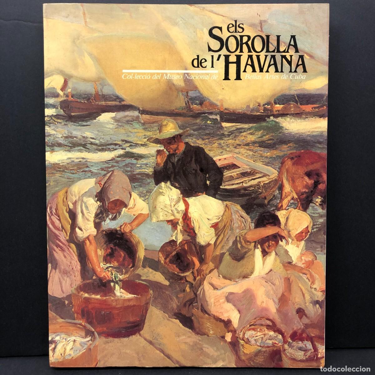 Arte: ELS SOROLLA DE L'HAVANA - COL&middot;LECCI&Oacute; DEL MUSEO NACIONAL DE BELLAS ARTES DE CUBA - CAT&Agrave;LEG ART / 5791