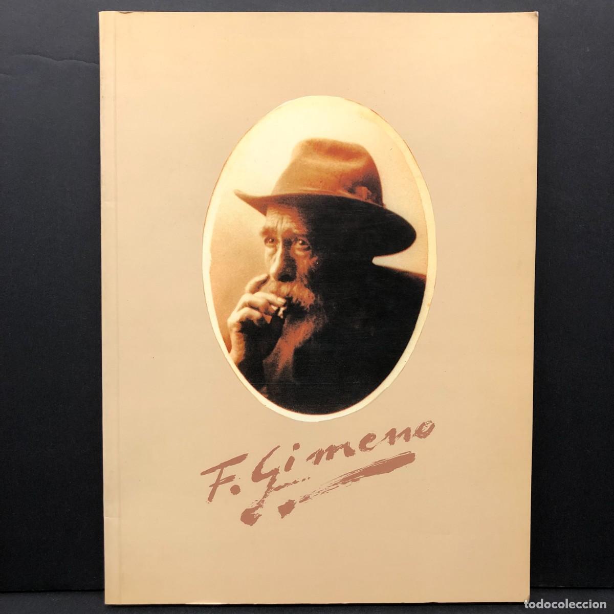 Arte: FRANCISCO GIMENO - EXPOSICI&Oacute; RETROSPECTIVA - SALA FORTUNY - 1994 - CAT&Aacute;LOGO ARTE / 5798