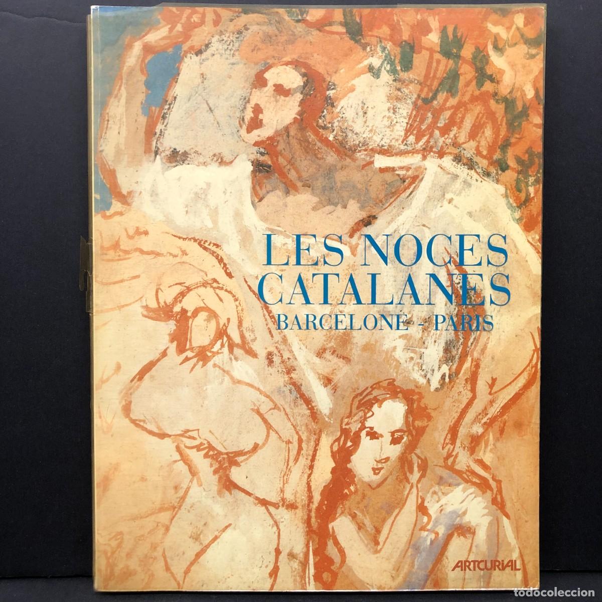 Arte: LES NOCES CATALANES - BARCELONE-PARIS - ARTCURIAL - CAT&Aacute;LOGO ARTE / 5799