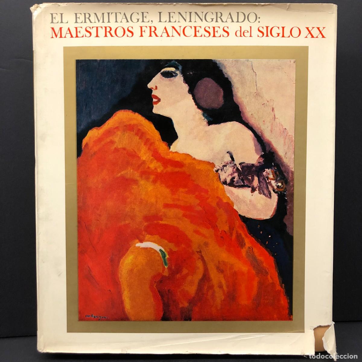 Arte: EL ERMITAGE, LENINGRADO - MAESTROS FRANCESES DEL SIGLO XX - CAT&Aacute;LOGO ARTE / 5801