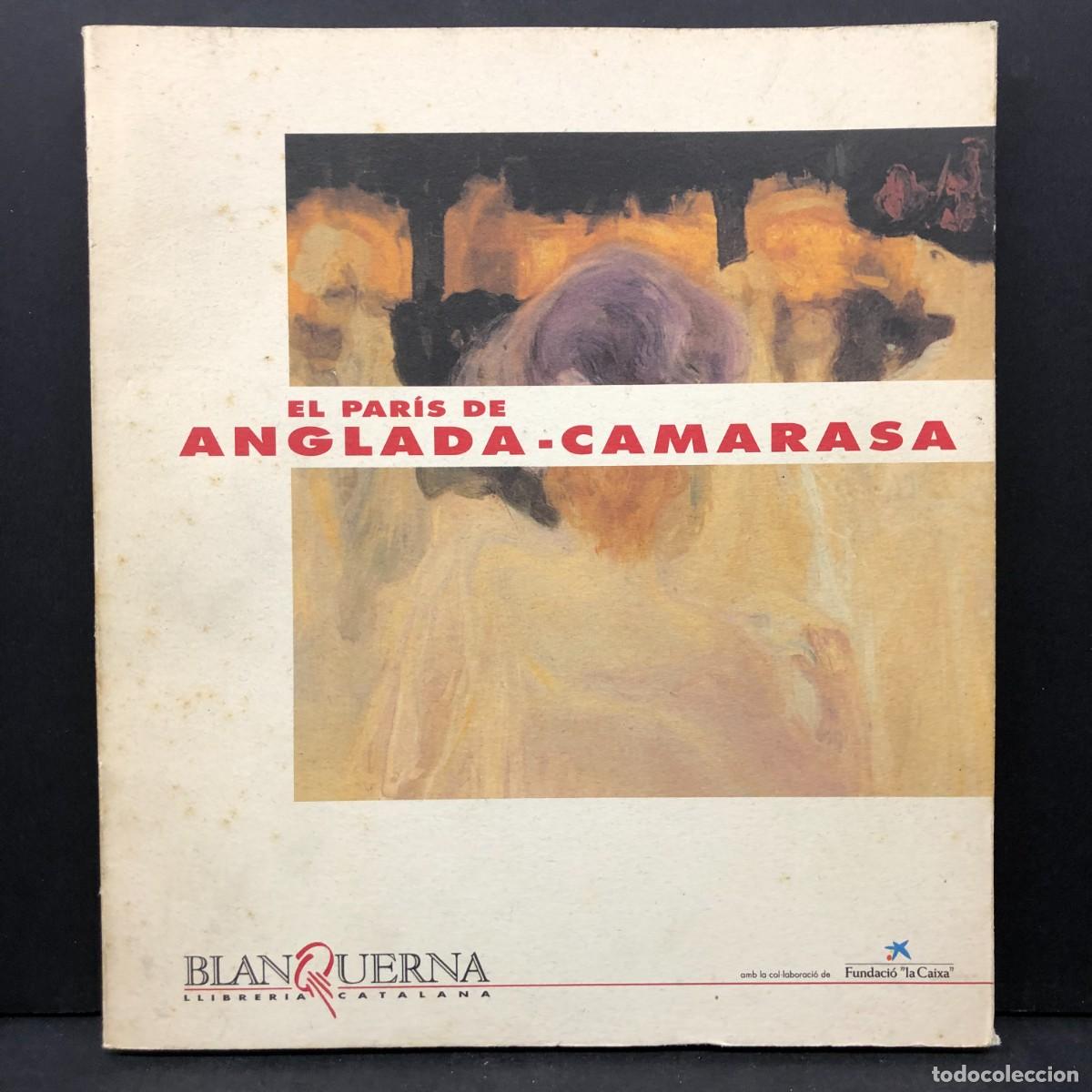 Arte: EL PAR&Iacute;S DE ANGLADA-CAMARASA - BLANQUERNA - FUNDACI&Oacute; LA CAIXA - CAT&Aacute;LOGO ARTE / 5835