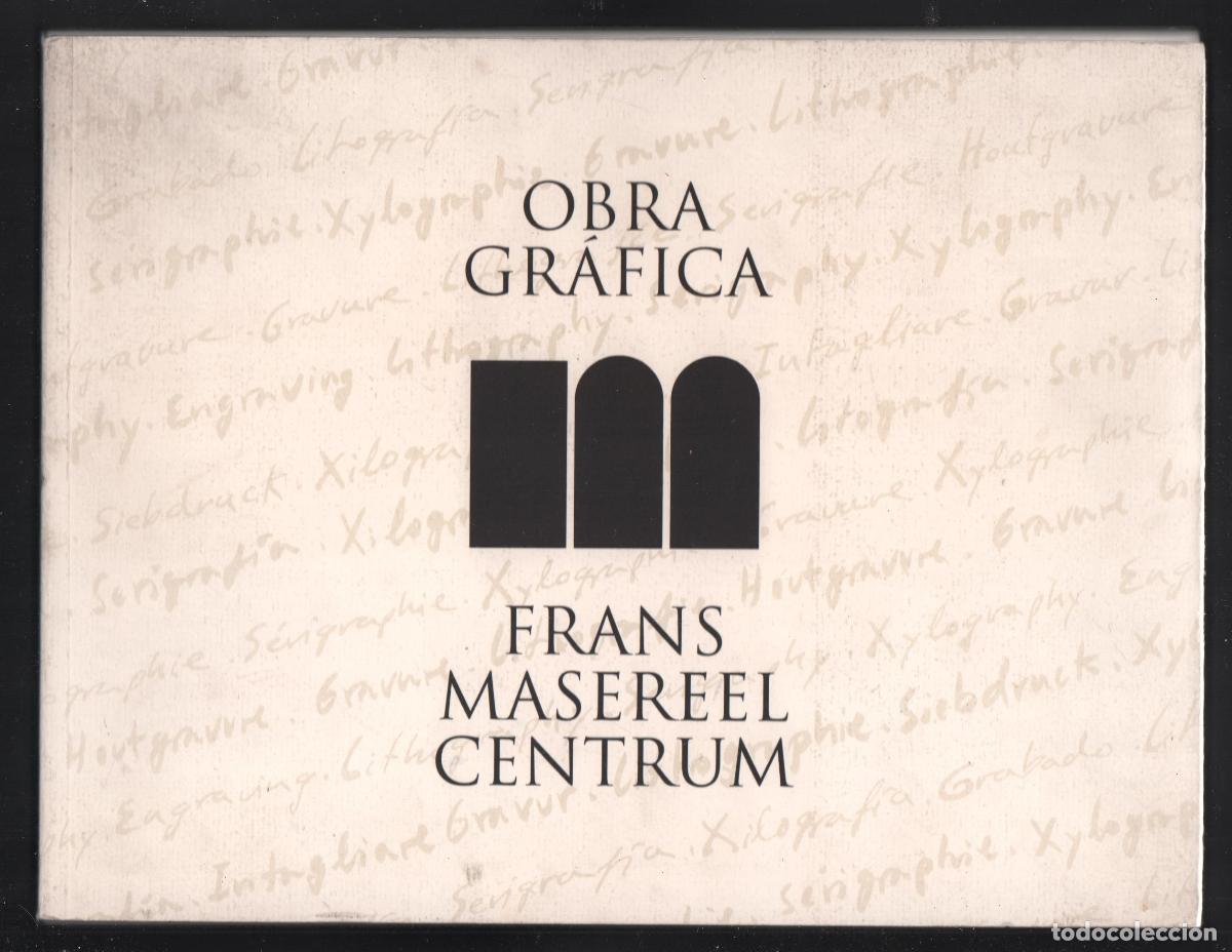 Arte: OBRA GR&Aacute;FICA FRANS MASEREEL CENTRUM ED. CAJA ASTURIAS 1996 1&ordf; EDICI&Oacute;N I.S,B.N. 84-7925-091-7