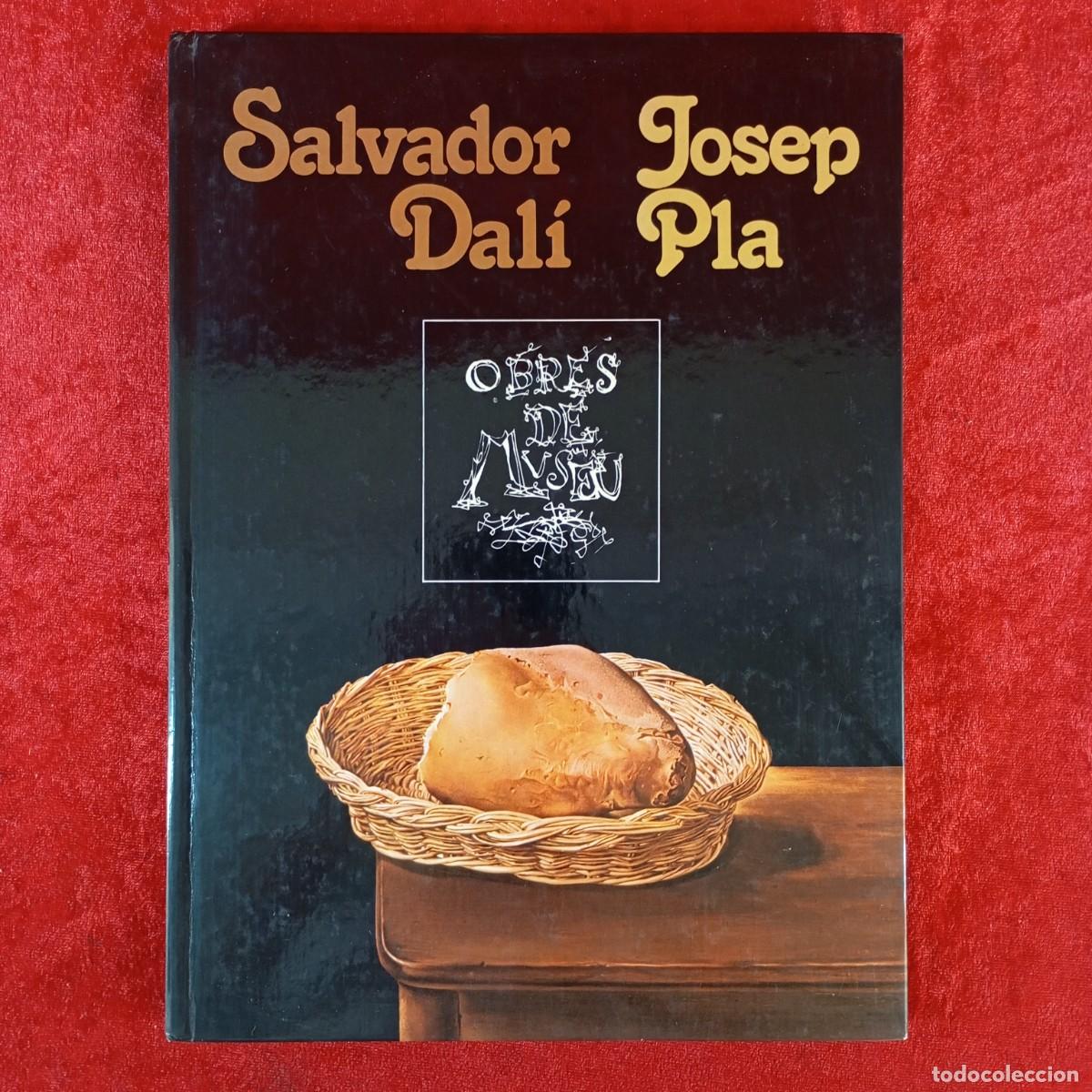 Arte: SALVADOR DAL&Iacute; - JOSEP PLA - OBRES DE MUSEU - CAT&Aacute;LOGO DE ARTE / 6033