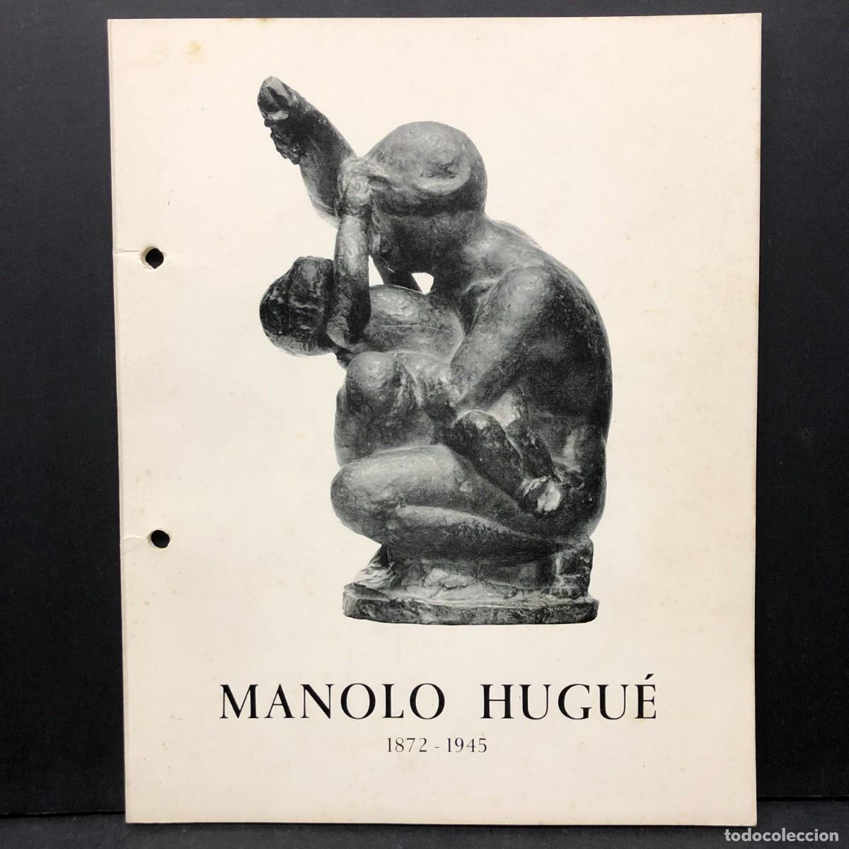 Arte: MANOLO HUGH&Eacute; - 1872-1945 - EXPOSICI&Oacute;N HOMENAJE - CALDAS DE MOTBUY - 1969 - CAT&Aacute;LOGO ARTE / 6379