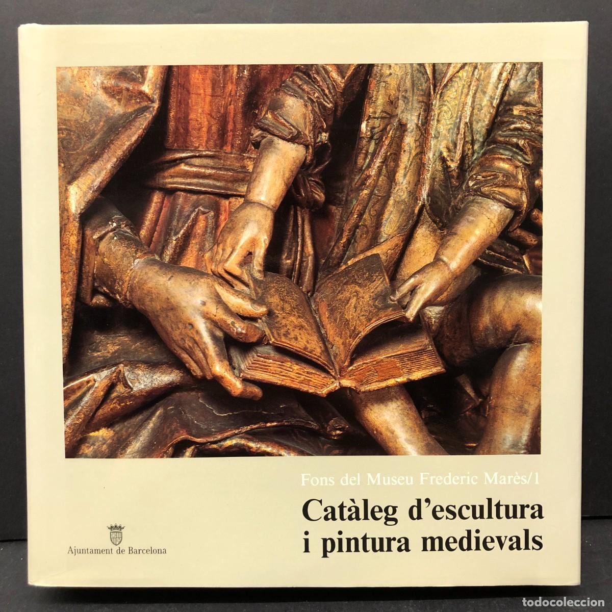 Arte: FONS DEL MUSEU FREDERIC MAR&Egrave;S - 1 - CAT&Agrave;LEG D'ESCULTURA I PINTURA MEDIEVALS - BARCELONA / 6383