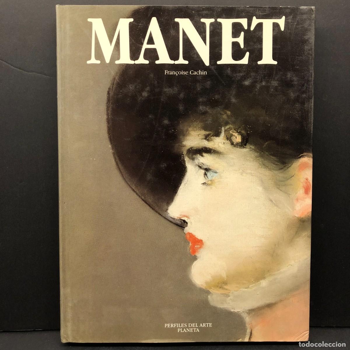 Arte: MANET - FRAN&Ccedil;OISE CACHIN - PERFILES DEL ARTE - PLANETA / 6393