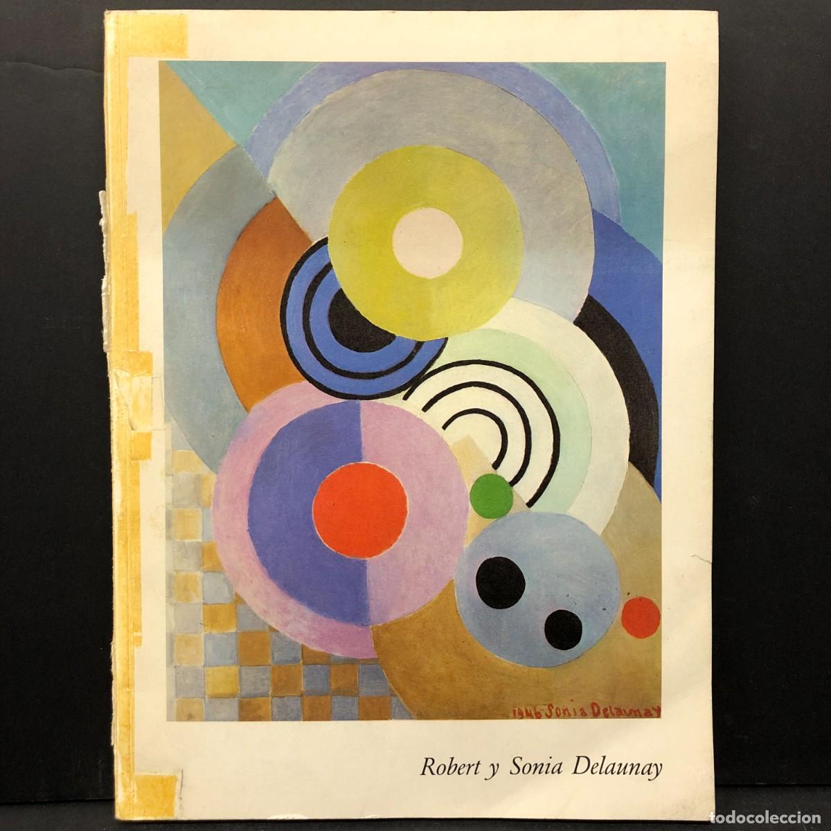 Arte: ROBERT Y SONIA DELAUNAY - FUNDACI&Oacute;N JUAN MARCH - MADRID - 1982 / 6395