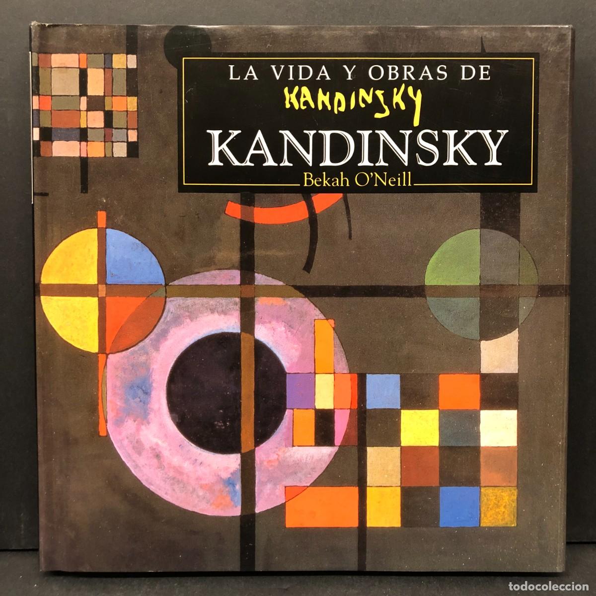 Arte: LA VIDA Y OBRAS DE KANDINSKY - BEKAH O'NEILL / 6448