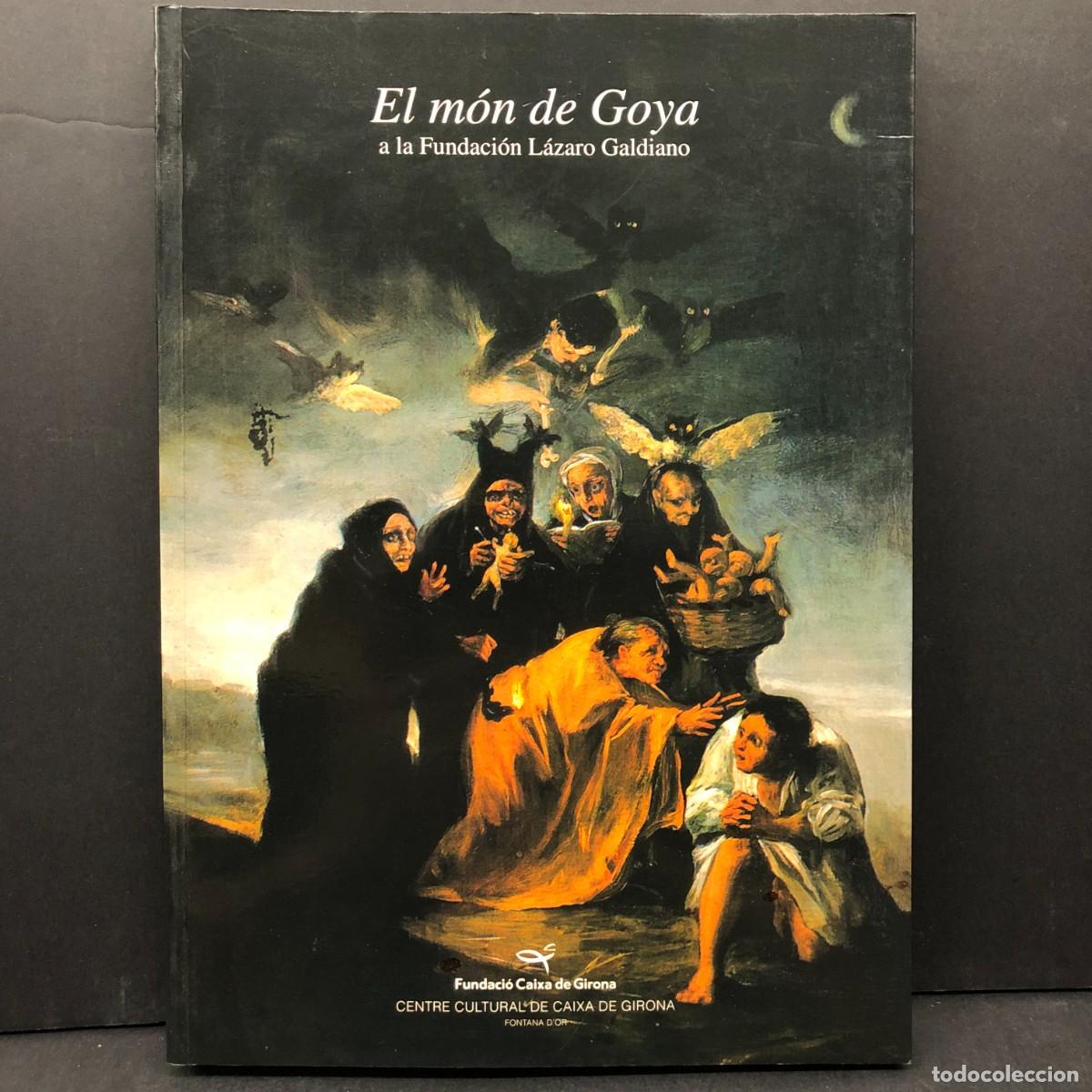 Arte: FRANCISCO DE GOYA - EL M&Oacute;N DE GOYA A LA FUNDACI&Oacute;N L&Aacute;ZARO GALDIANO - CAIXA DE GIRONA / 6459