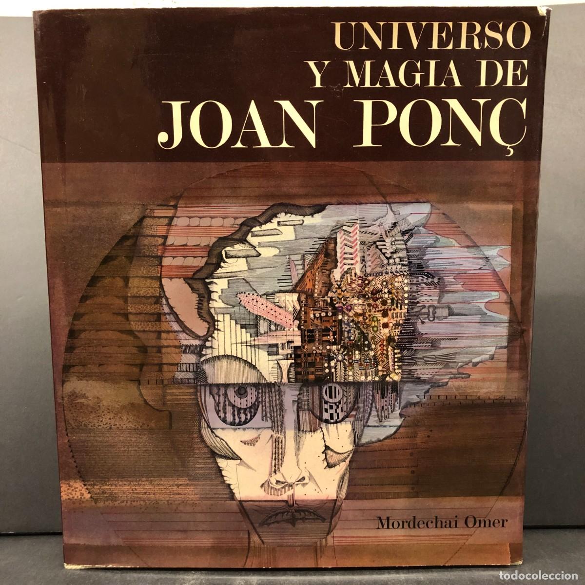 Arte: JOAN PON&Ccedil; - UNIVERSO Y MAGIA DE JOAN PON&Ccedil; - MORDECHAI OMER - POLIGRAFA / 6469
