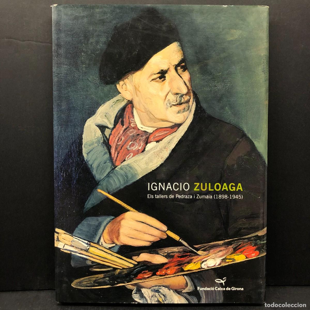Art: IGNACIO ZULOAGA - ELS TALLERS DE PEDRAZA I ZUMAIA (1898-1945) - CAIXA DE GIRONA / 6471