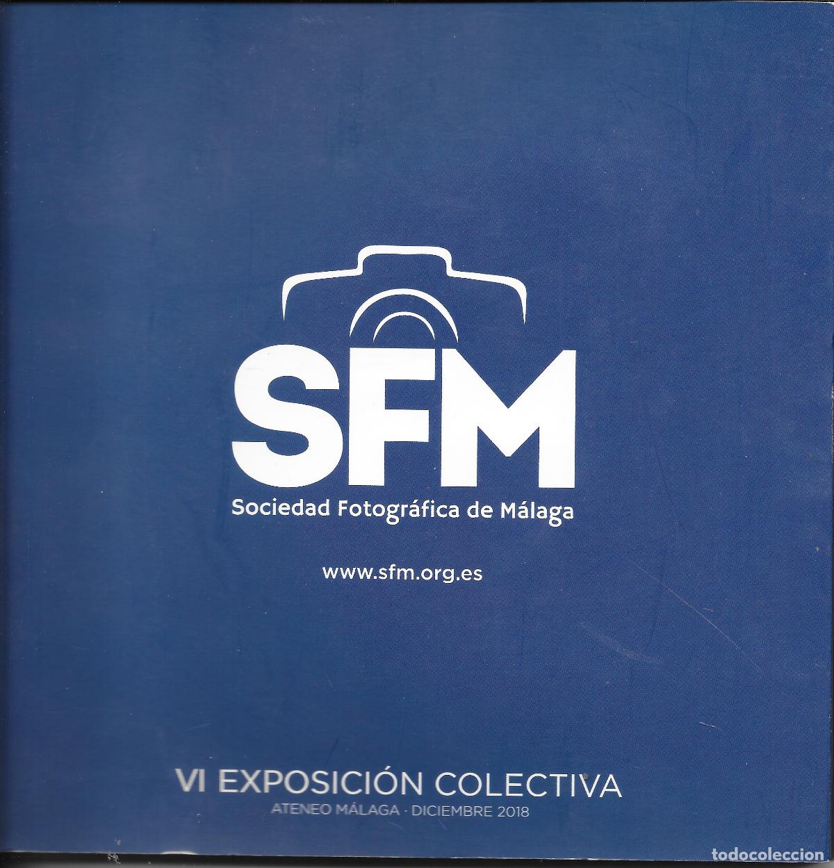 Arte: Cat&aacute;logo de la VI Exposici&oacute;n Colectiva. Sdad. Fotogr&aacute;fica de M&aacute;laga 2018