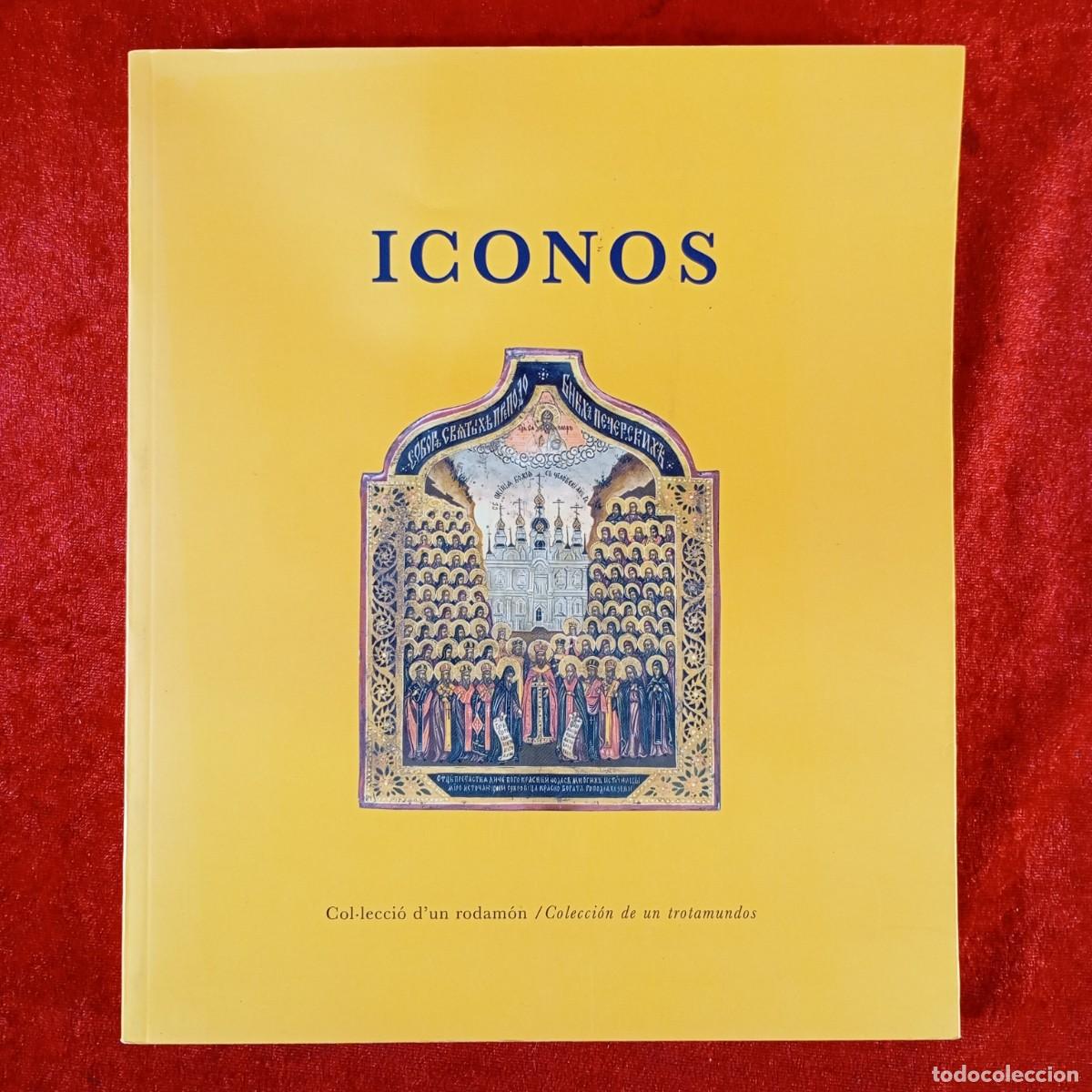 Arte: ICONOS - COL&middot;LECCI&Oacute; D'UN RODAM&Oacute;N - ANTONI BAY&Eacute;S DE LUNA - 2006 - CAT&Aacute;LOGO DE ARTE / 6573