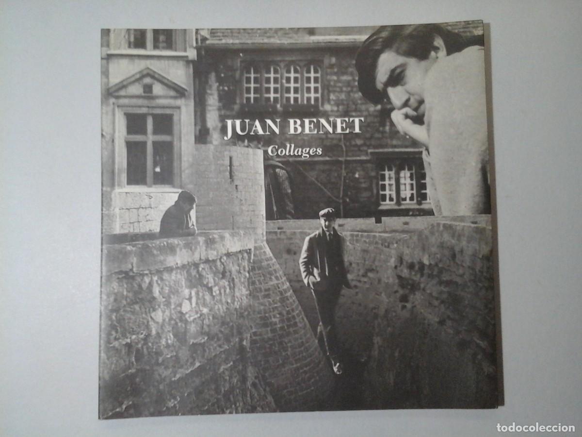 Arte: JUAN BENET. COLLAGES. UNIVERSIDAD DE SALAMANCA. TEXTO DE FERNANDO R. DE LA FLOR. PINTURA. RARO