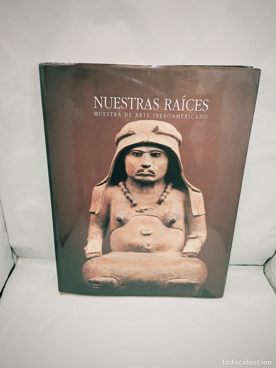 Kunst: Nuestras Ra&iacute;ces. Muestra de Arte Iberoamericano (Cat&aacute;logo, FIRMA DEL AUTOR A EMBAJADOR)