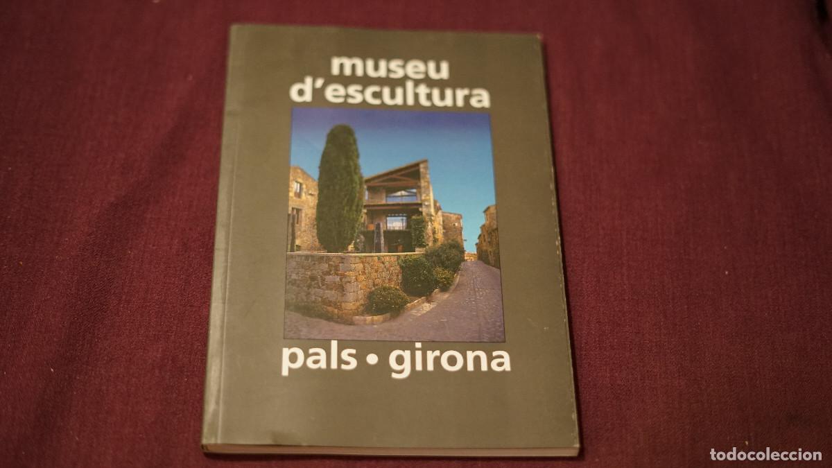 Arte: Museu d'escultura - Pals - Girona