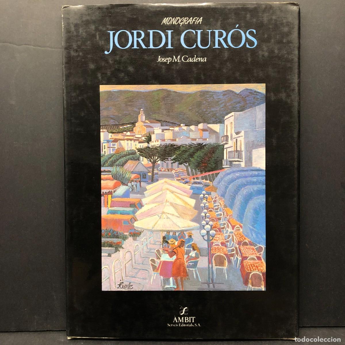 Arte: JORDI CUR&Oacute;S - MONOGRADIA - JOSEP M. CADENA - &Agrave;MBIT - CAT&Agrave;LEG D'ART / 6701
