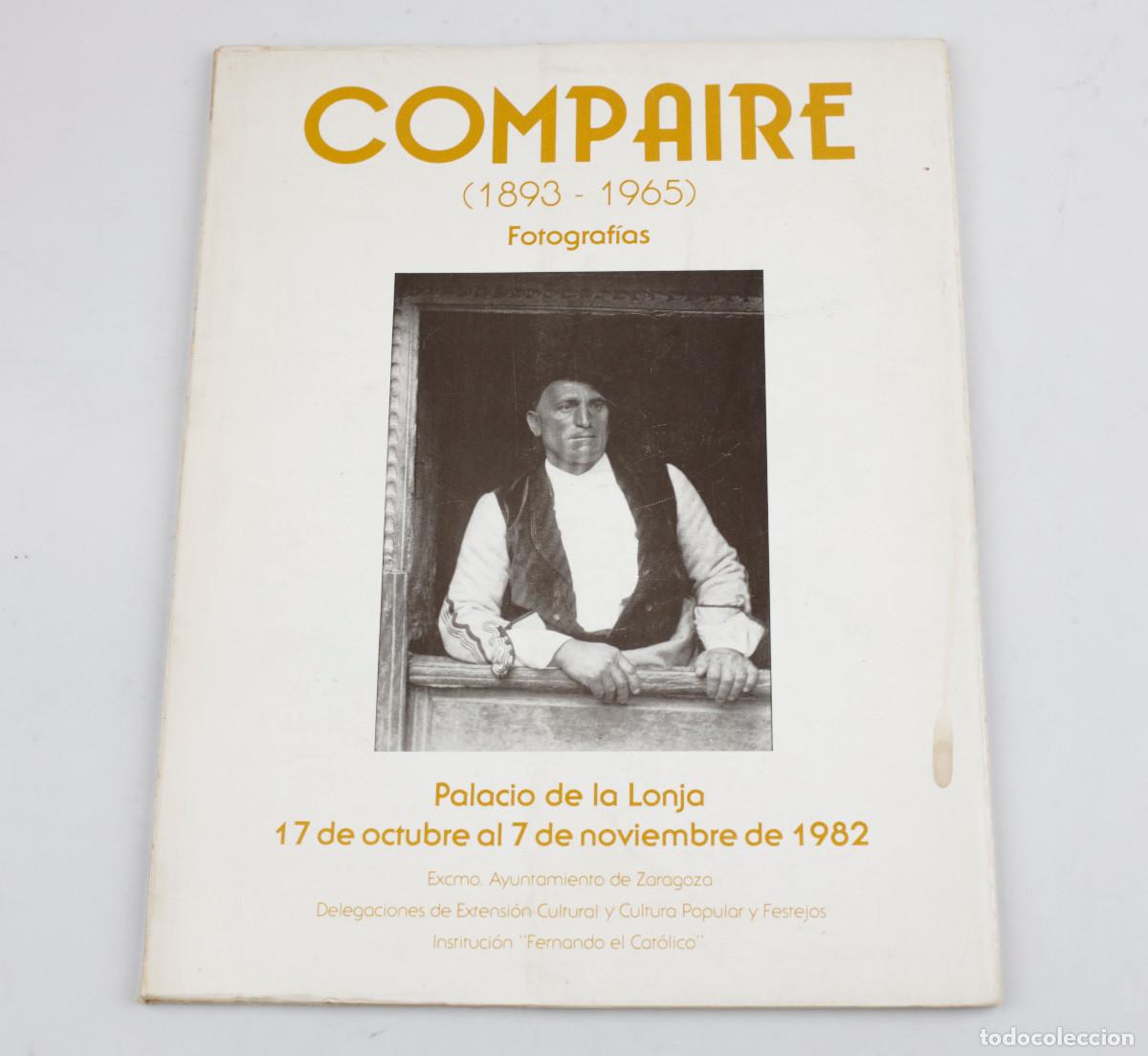 Arte: COMPAIRE (1893-1965) FOTOGRAF&Iacute;AS, ZARAGOZA 1982.