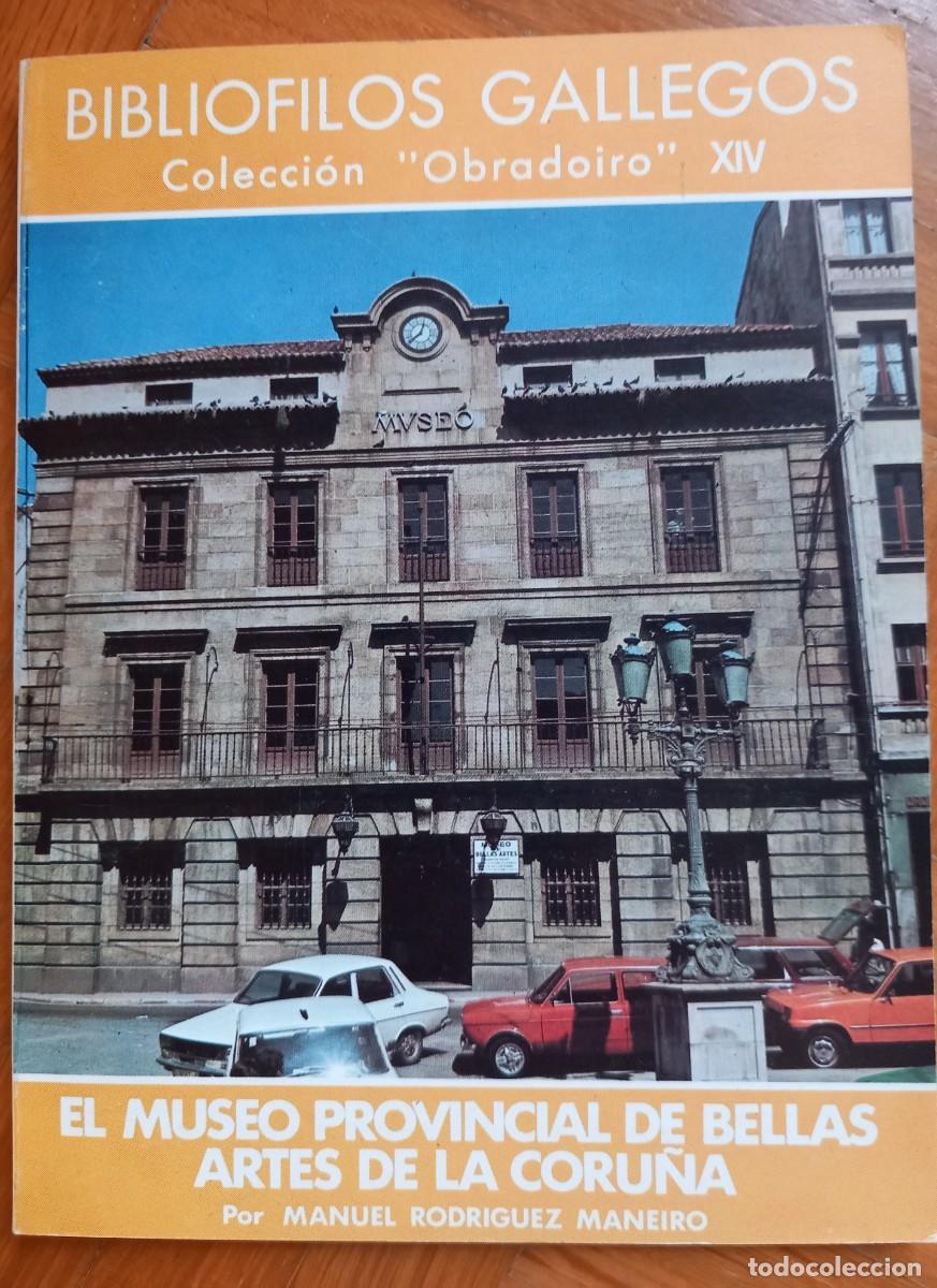 Arte: El Museo provincial de Bellas Artes de La Coru&ntilde;a. Manuel Rodr&iacute;guez Maneiro.