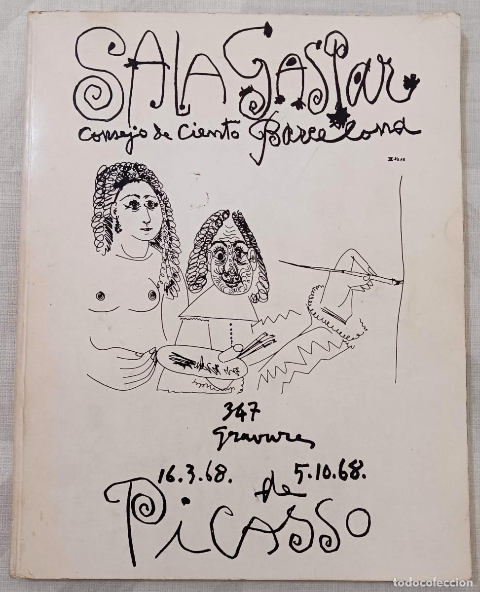 Art: PICASSO, 1968: SALA GASPAR, 347 GRAVURES - CAT&Aacute;LOGO COMPLETO DE LOS GRABADOS EXPUESTOS