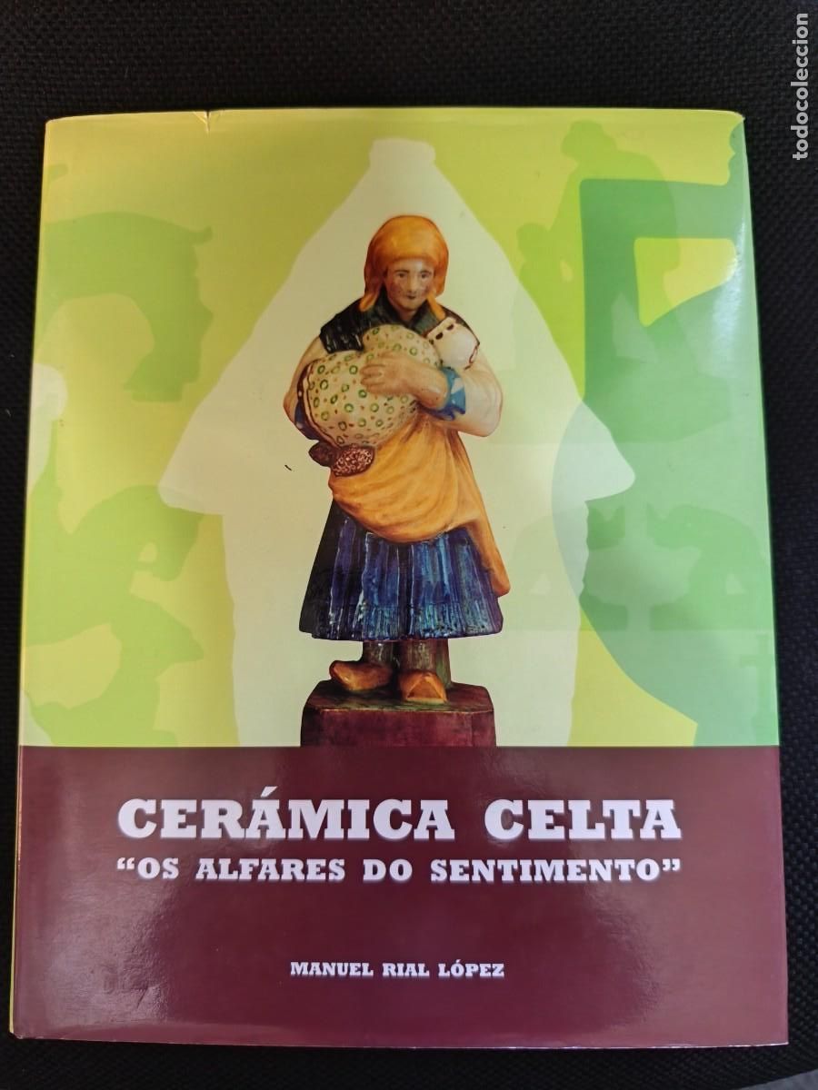 Arte: Cer&aacute;mica celta,os alfares do sentimiento, Manuel Rio L&oacute;pez