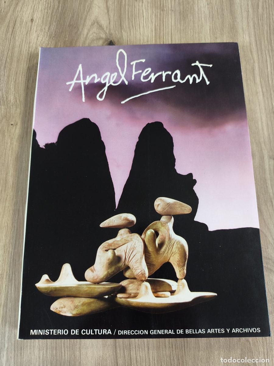 Arte: Angel Ferrant Madrid Mayo-Julio 1983