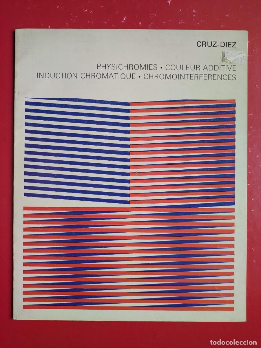 Arte: Cat&aacute;logo Carlos Cruz- Diez Physichromies &bull; Couleur Additive &bull; Induction Chromatique