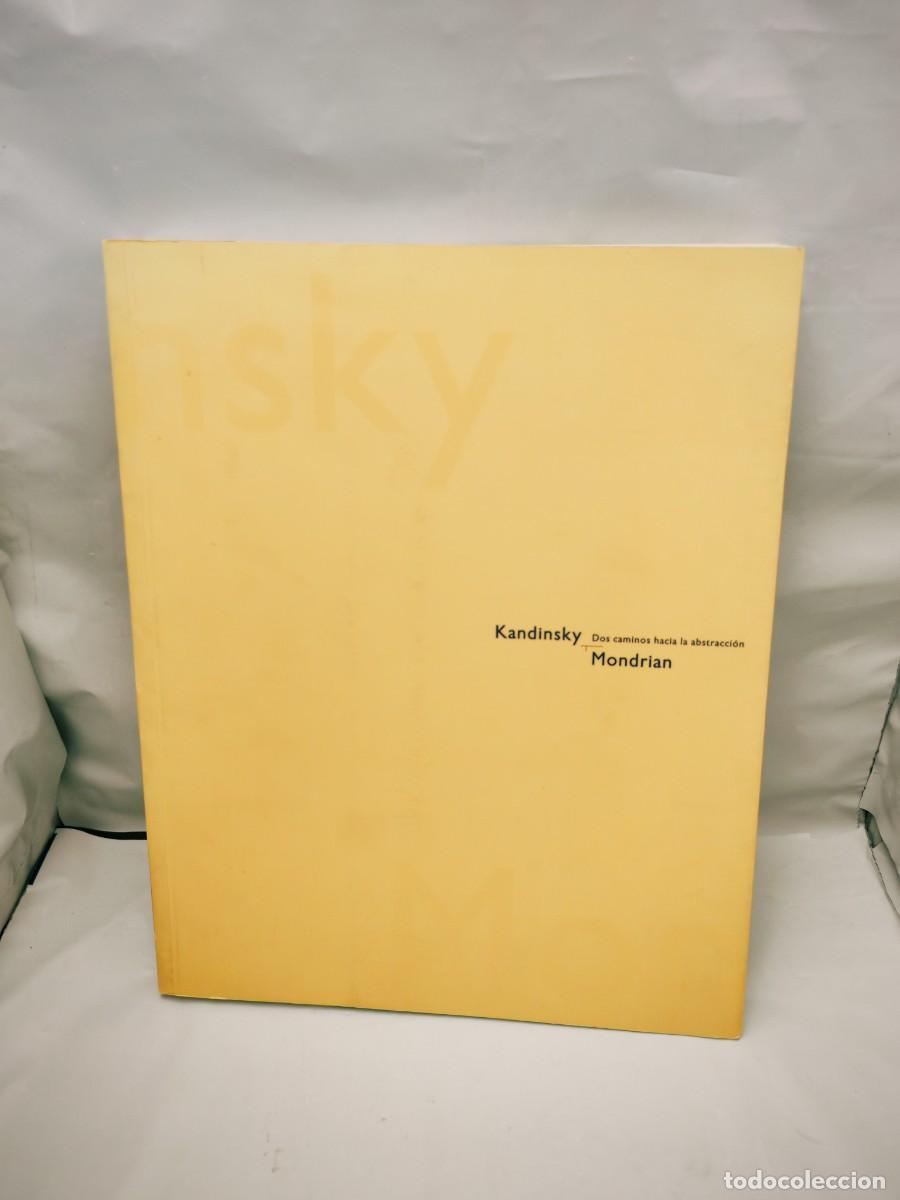 Arte: Kandinsky-Mondrian: Dos caminos hacia la abstracci&oacute;n (Cat&aacute;logo exposici&oacute;n, Madrid-Barcelona 1994)